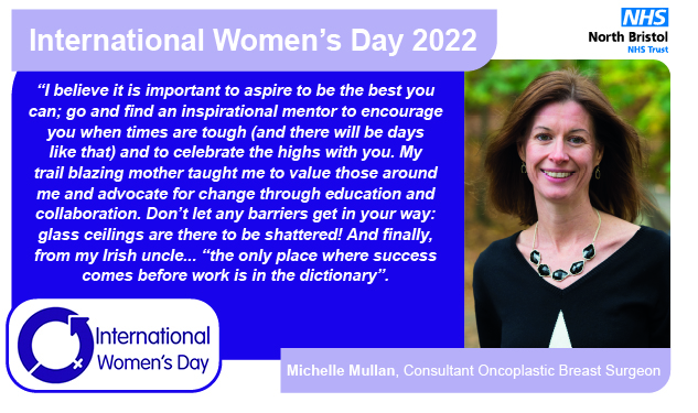 “I believe it is important to aspire to be the best you can; go and find an inspirational mentor to encourage you when times are tough (and there will be days like that) and to celebrate the highs with you. My trail blazing mother taught me to value those around me and advocate for change through education and collaboration. Don’t let any barriers get in your way: glass ceilings are there to be shattered! And finally, from my Irish uncle... “the only place where success comes before work is in the dictionar