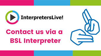 InterpretersLive! Contact us via a BSL Interpreter